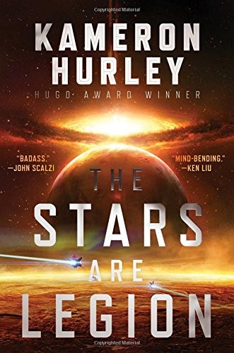 Cover of The Stars Are Legion by Kameron Hurley, showing a fiery orange planet with two starships streaking past against a starfield